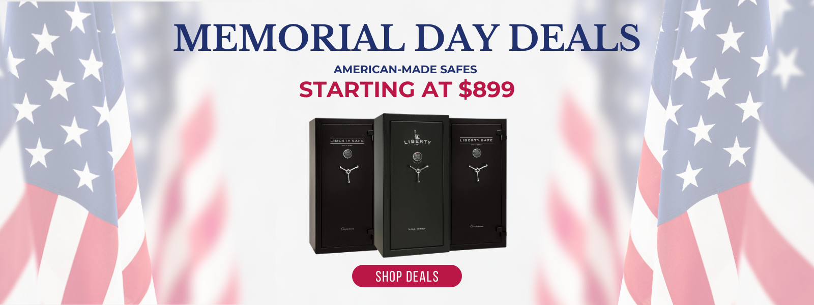 Memorial Day deals advertisement with American-made safes on a background of American flags.